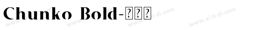 Chunko Bold字体转换